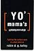 Yo' Mama's Disfunktional! fighting the culture wars in urban ... by Robin D.G. Kelley
