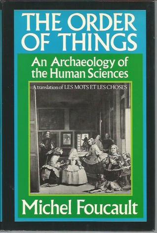 The Order of Things: An Archaeology of the Human Sciences