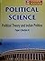 POLITICAL SCIENCE POLITICAL THEORY AND INDIAN POLITICS PAPER 1A by Prem Arora