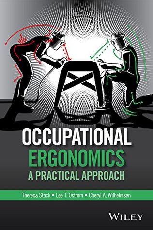 Occupational Ergonomics: A Practical Approach (Kindle Edition)