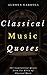 Classical Music Quotes by Aldous Carroll