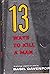 13 Ways To Kill A Man
