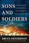 Sons and Soldiers: The Untold Story of the Jews Who Escaped the Nazis and Returned with the U.S. Army to Fight Hitler