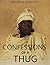 Confessions of a Thug: And ...