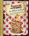 Adventure Time The Official Cookbook by Jordan Grosser