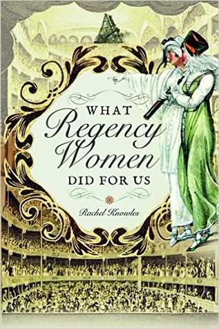 What Regency Women Did for Us (Paperback)