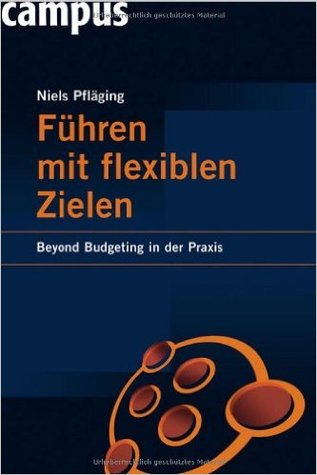 Führen mit flexiblen Zielen: Beyond Budgeting in der Praxis