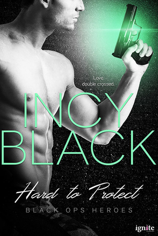 Hard to Protect (Black Ops Heros #3)