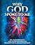 GOD: WHY GOD SPOKE TO ME: Dr. Zuckerman's God Scripted Path to Redemption & Enlightenment