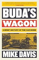 Buda's Wagon: A Brief History of the Car Bomb