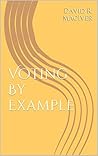 Voting By Example by David R. MacIver