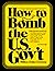 How to Bomb the U.S. Gov't