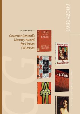 The John H. Meier, Jr. Governor General’s Literary Award for Fiction Collection: 1936-2009 (Bruce Peel Special Collections)