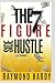 The 7-Figure Side Hustle: The Million Dollar Side Hustle & Greatness