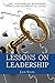 Lessons On Leadership: The 7 Fundamental Management Skills for Leaders at All Levels