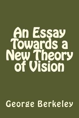 An Essay Towards a New Theory of Vision