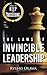 The Laws of Invincible Leadership: How to Keep on Succeeding