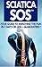 SCIATICA SOS: YOUR GUIDE TO REMOVING THE PAIN IN 7 DAYS OR LESS - GUARANTEED!: (Sciatica Pain Relief, Understanding Sciatica, Back Pain Relief Exercises...)