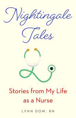 Nightingale Tales: Stories from My Life as a Nurse (Paperback)