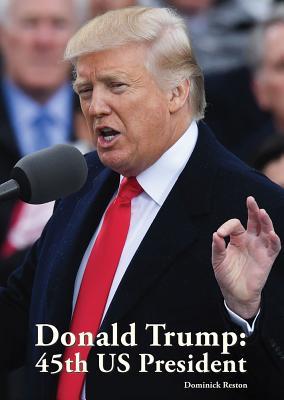 Donald Trump: 45th Us President (Hardcover)
