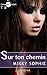 Sur ton chemin - tome 3 (French Edition)