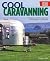 Cool Caravanning, Updated Second Edition by Caroline Mills