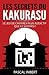 Les secrets du Kakurasu: Le...