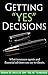 Getting “Yes” Decisions by Bernie De Souza