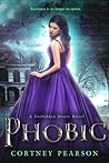 Phobic by Cortney Pearson