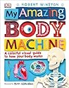 My Amazing Body Machine by D.K. Publishing