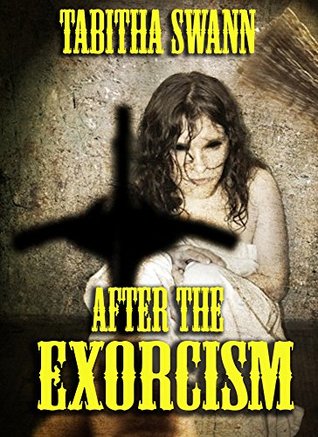 After The Exorcism: Book One (Kindle Edition)