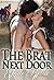 The Brat Next Door by O.T.K. Romance