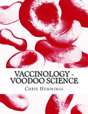 Vaccinology - Voodoo Science: I think that this is my entry for next year?s Booker Prize. Well, it?s gotta be fiction, hasn?t it? I mean this is all ... COULD IT BE TRUE? (The Voodoo of Vaccination)