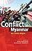 Conflict in Myanmar: War, P...