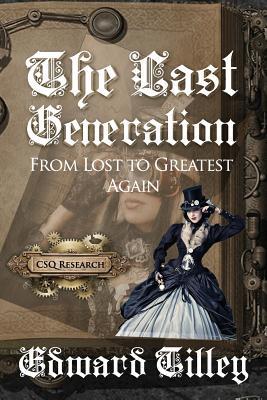 The Last Generation: From Lost to Greatest Again (Scientific Societies)