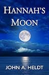 Hannah's Moon by John A. Heldt