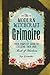 The Modern Witchcraft Grimoire: Your Complete Guide to Creating Your Own Book of Shadows (Modern Witchcraft Magic, Spells, Rituals)