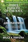 Three Passions of the Soul by Bruce K Terpstra