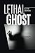 Lethal Ghost