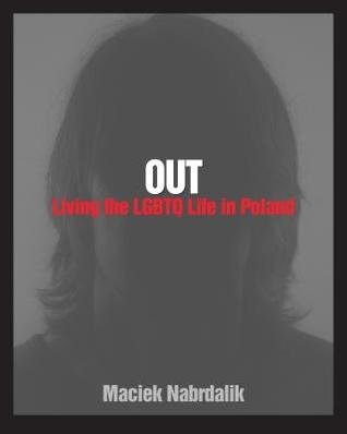 Out: LGBTQ Poland (Diverse Humanity: An LGBTQ+ Photobook Series)