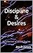 Discipline & Desires: A Collection of BDSM Stories