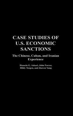 Case Studies of U.S. Economic Sanctions: The Chinese, Cuban, and Iranian Experience