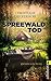 Spreewaldtod (Klaudia Wagner, #2)