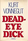 DEADEYE DICK by Kurt Vonnegut Jr.
