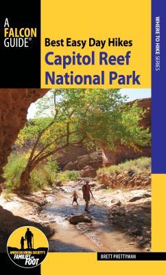 Best Easy Day Hikes Capitol Reef National Park (Best Easy Day Hikes Series)