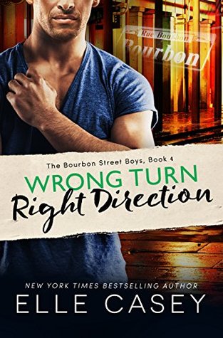 Wrong Turn, Right Direction (The Bourbon Street Boys, #4)