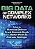 Big Data of Complex Networks (Chapman & Hall/CRC Big Data Series)