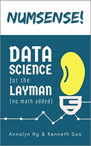 Numsense! Data Science for the Layman: No Math Added