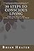 30 Steps to Conscious Living: Simple Steps You Can Take to Help Change Yourself and the World
