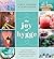 The Joy of Hygge: How to Bring Everyday Pleasure and Danish Coziness into Your Life